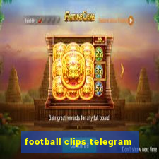 football clips telegram